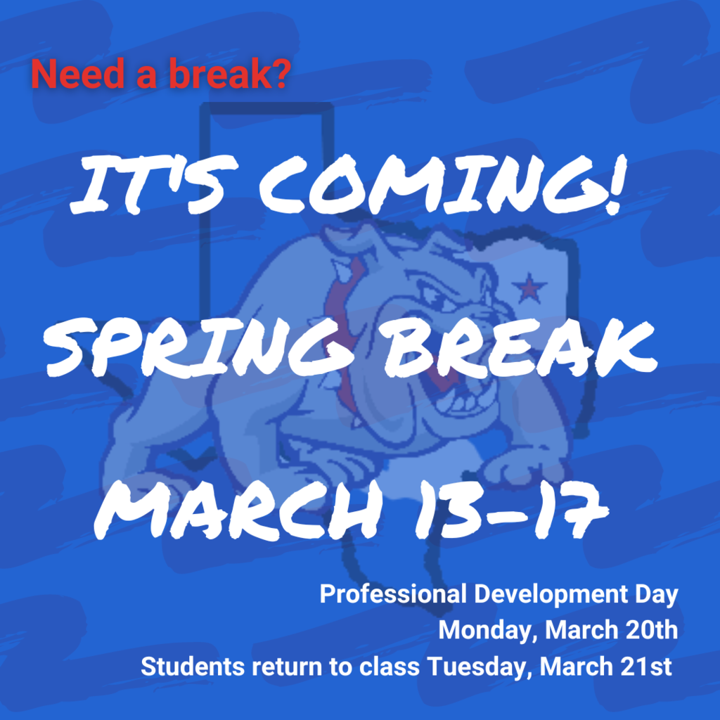 Spring Break Reminder